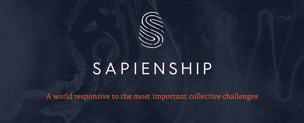 Sapienship: A world responsive to the most important collective challenges; Image Source: www.sapienship.co