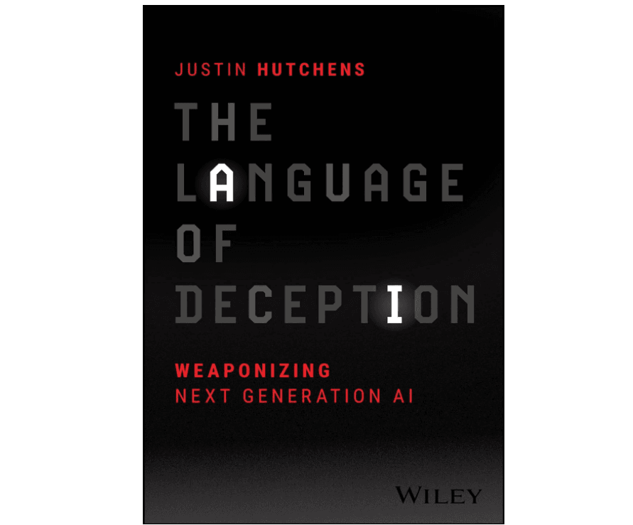 Justin Hutchens Unravels The Adversarial Potential Of AI In ‘The Language of Deception’
